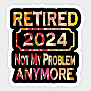 Retired In 2024 Tee - Groovy Backgrounds Sticker